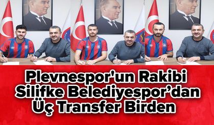 Plevnespor'un Rakibi Silifke Belediyespor’dan Üç Transfer Birden