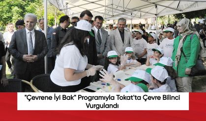 "Çevrene İyi Bak" Programıyla Tokat'ta Çevre Bilinci Vurgulandı