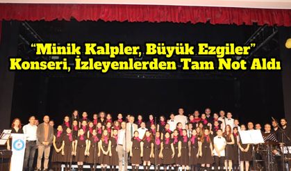 “Minik Kalpler, Büyük Ezgiler” Konseri, İzleyenlerden Tam Not Aldı