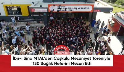 İbn-i Sina MTAL'den Coşkulu Mezuniyet Töreniyle 130 Sağlık Neferini Mezun Etti