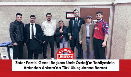 Zafer Partisi Genel Başkanı Ümit Özdağ'ın Tahliyesinin Ardından Ankara'da Türk Ulusçularına Beraat