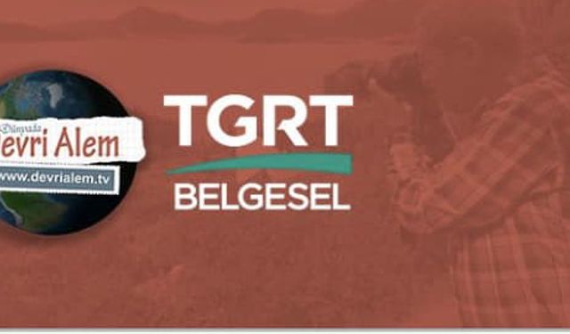 TGRT Tv’de Devri Alem Belgesel Programı Yayın Akışı