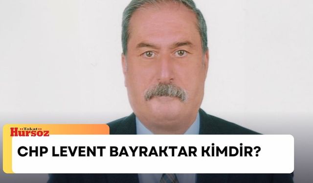 CHP Levent Bayraktar kimdir, nereli, kaç yaşındaydı? Levent Bayraktar neden öldü, hastalığı neydi?