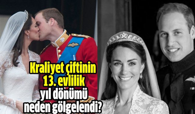 Kraliyet çiftinin 13. evlilik yıl dönümü neden gölgelendi?
