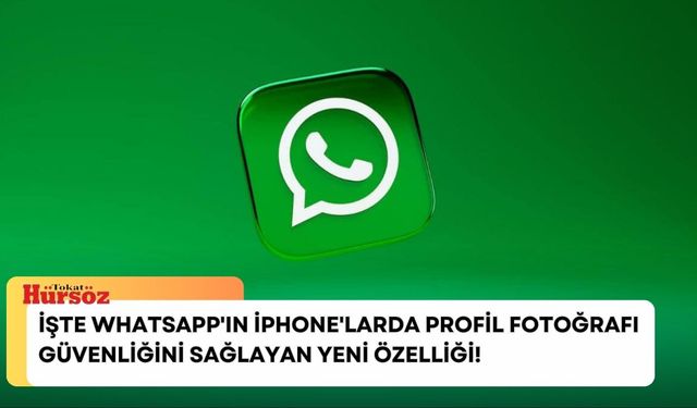 İşte WhatsApp'ın iPhone'larda Profil Fotoğrafı Güvenliğini Sağlayan Yeni Özelliği!