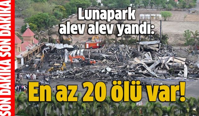 Lunapark alev alev yandı: En az 20 ölü var!