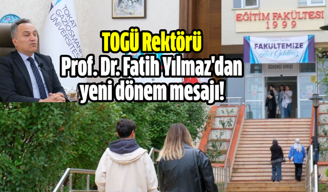 TOGÜ Rektörü Prof. Dr. Fatih Yılmaz'dan yeni dönem mesajı!