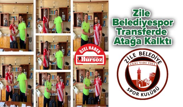 Zile Belediyespor, Transferde Atağa Kalktı