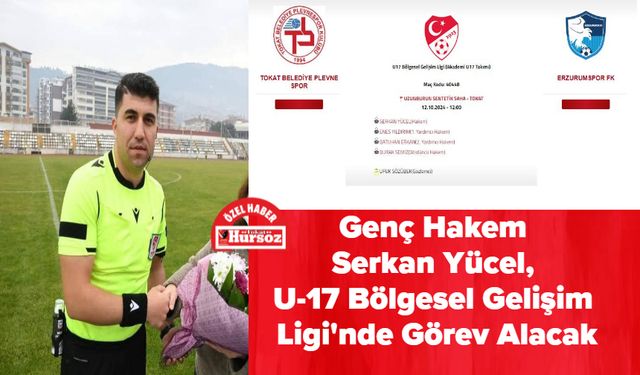 Genç Hakem Serkan Yücel, U-17 Bölgesel Gelişim Ligi'nde Görev Alacak