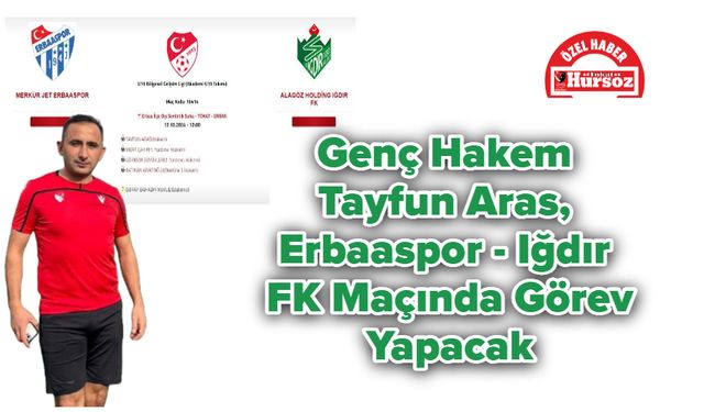 Genç Hakem Tayfun Aras, Erbaaspor - Iğdır FK Maçında Görev Yapacak