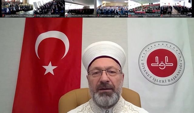 Diyanet İşleri Başkanı Erbaş: "Bizler, Allah’ın dinine ve bütün insanlığın geleceğine hizmet gayesiyle çalışıyoruz"