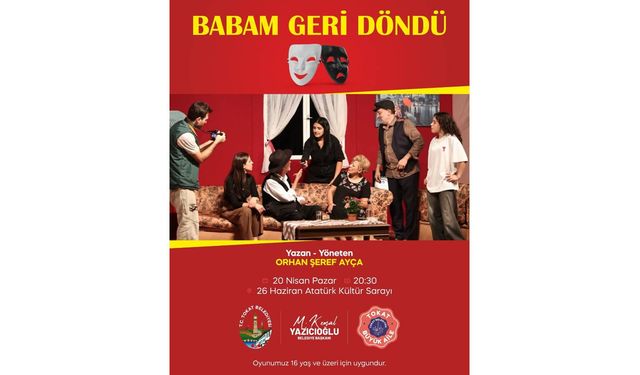 “Babam Geri Döndü” Tiyatro Oyunu Tokat’ta Yeniden Seyirciyle Buluşuyor