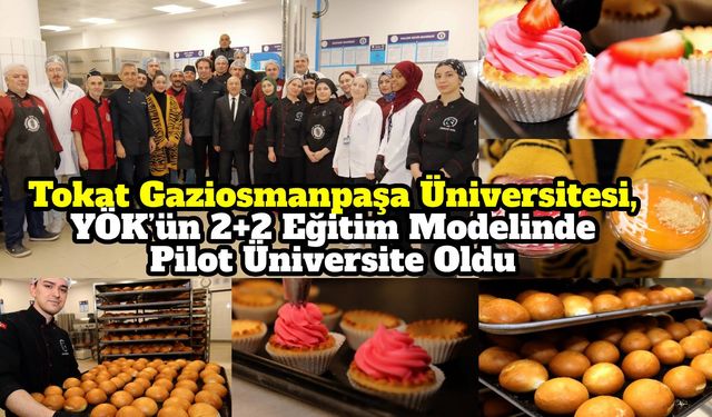 Tokat Gaziosmanpaşa Üniversitesi, YÖK’ün 2+2 Eğitim Modelinde Pilot Üniversite Oldu