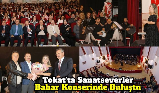 Tokat’ta Sanatseverler Bahar Konserinde Buluştu