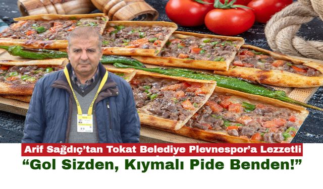 Arif Sağdıç’tan Tokat Belediye Plevnespor’a Lezzetli Jest