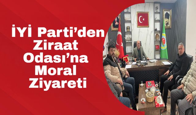 İYİ Parti’den Ziraat Odası’na Moral Ziyareti