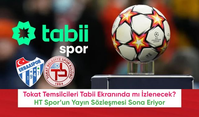 Tokat Temsilcileri Tabii Ekranında mı İzlenecek?