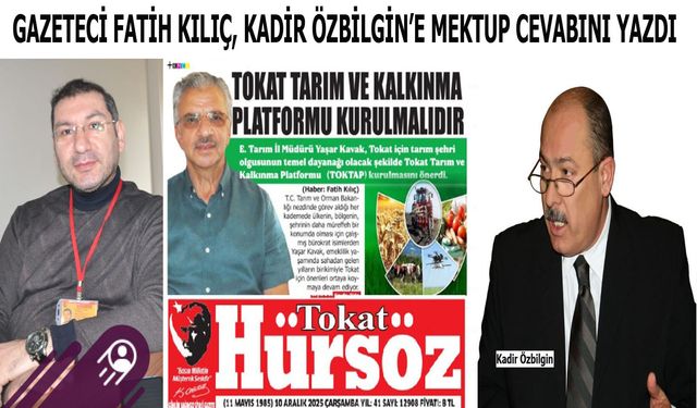 Gazeteci Fatih Kılıç, Kadir Özbilgin’e yanıt mektubunu yazdı