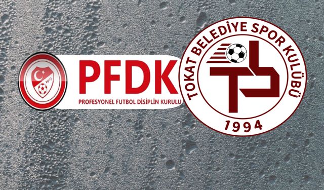 Tokat Belediye Spor’da 3 İsim PFDK’ya Sevk Edildi