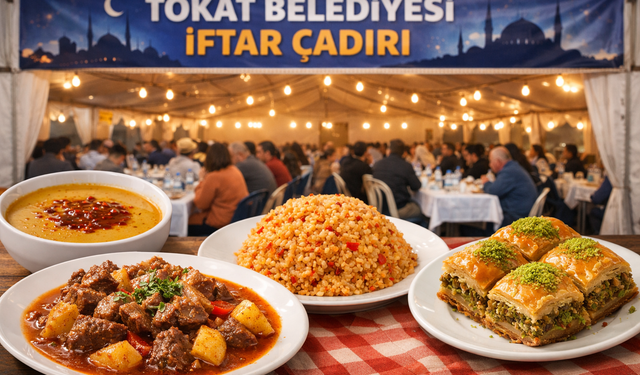 Tokat Belediyesi'nin Ramazan İftar Çadırı'nda Bugünkü Menüde Hangi Yemekler Var?