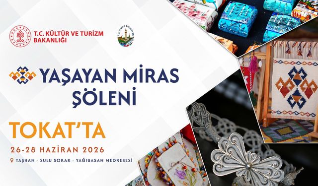Tokat Yaşayan Miras Şöleni Başlıyor