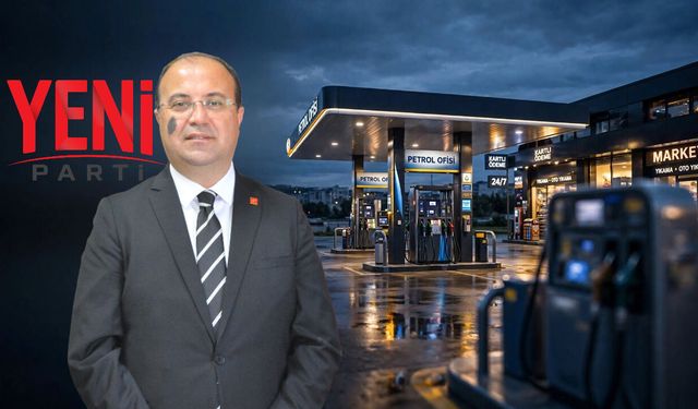 YENİ Parti’li Kurtgöz'den Akaryakıt Tepkisi: "Vatandaşın Bu Yükü Taşıyacak Takati Kalmadı"