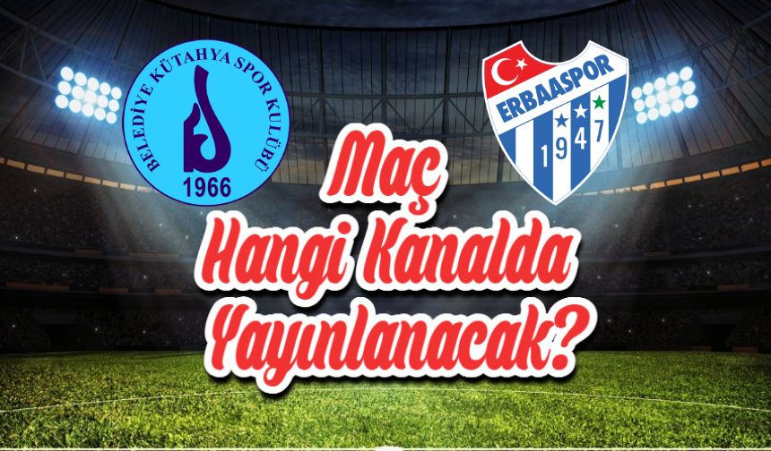 Belediye Kütahyaspor-Erbaaspor maçı saat kaçta, hangi kanalda?