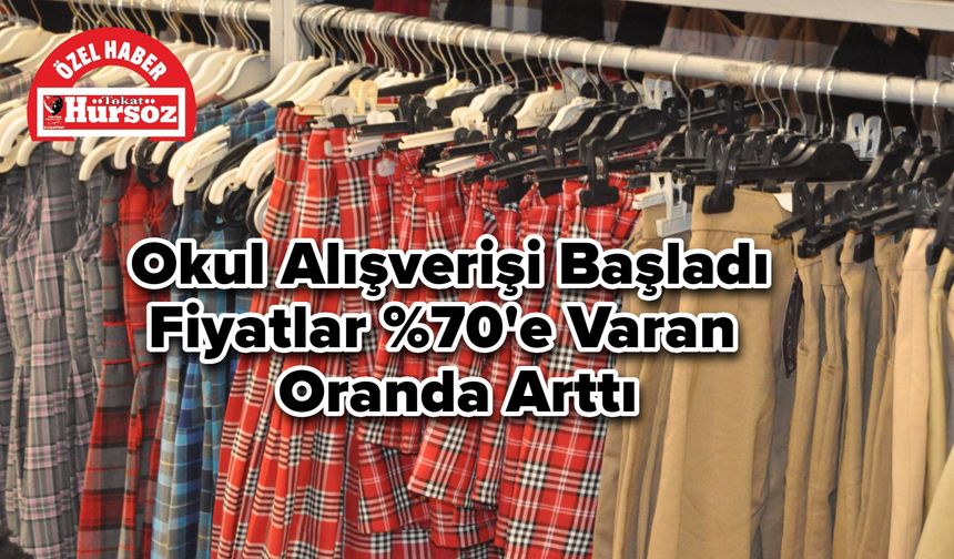 Okul Alışverişi Başladı! Fiyatlar %70'e Varan Oranda Arttı!