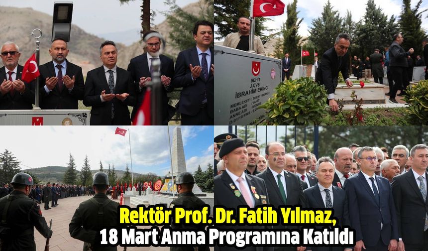 Rektör Prof. Dr. Fatih Yılmaz, 18 Mart Anma Programına Katıldı