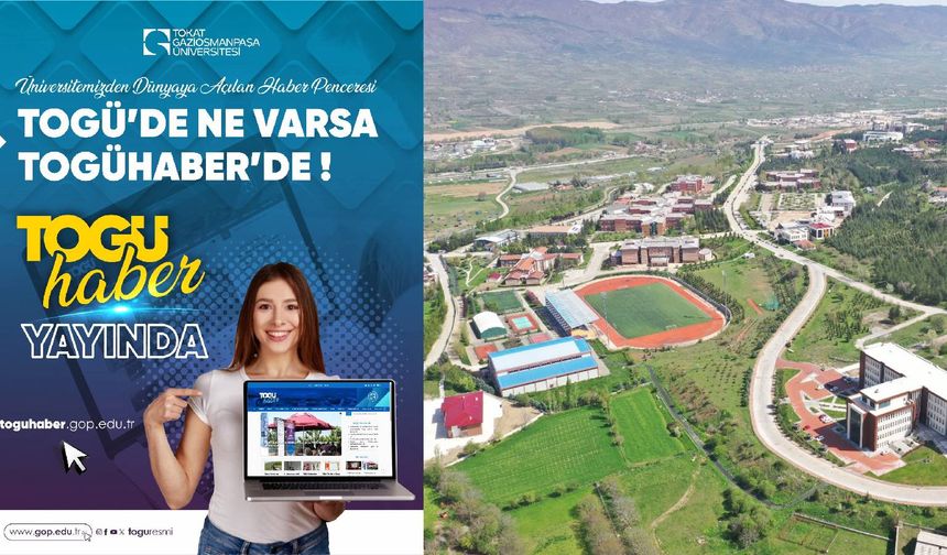 Tokat Gaziosmanpaşa Üniversitesi’nin Yeni Dijital Haber Platformu Yayında