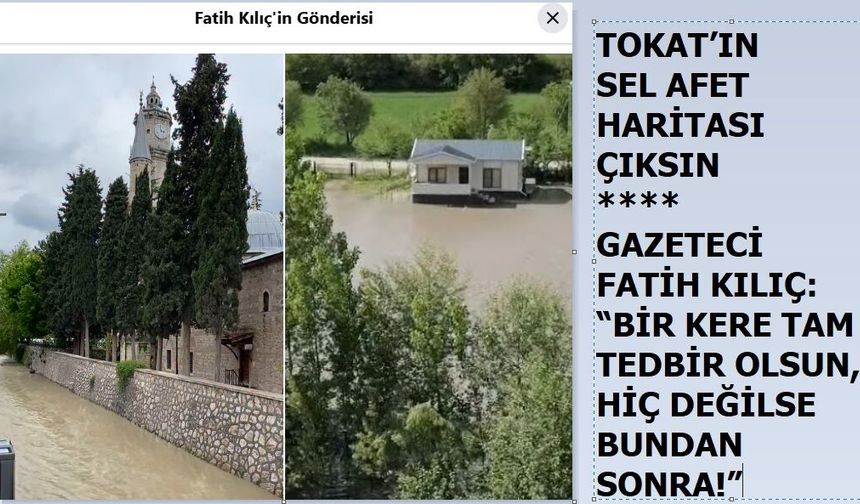 TOKAT’IN SEL AFET HARİTASI ÇIKSIN