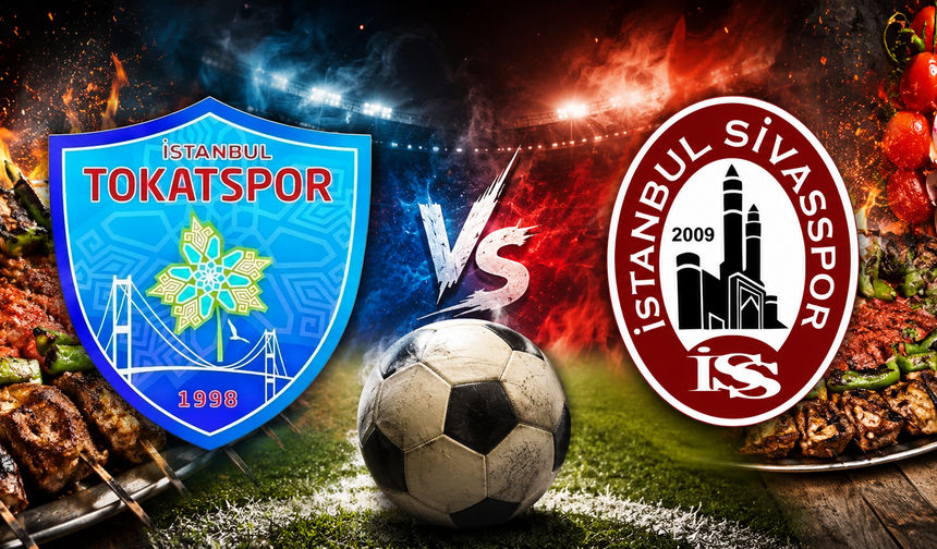Tokat Kebabıyla Gündeme Gelen Tokat ve Sivas Bu Kez Kozlarını Futbolda Paylaşacak