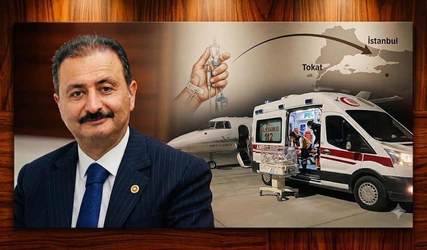 Vekil Aldemir: “9 Günlük Bebek, Uçak Ambulansla Tokat’tan İstanbul’a Sevk Edildi”