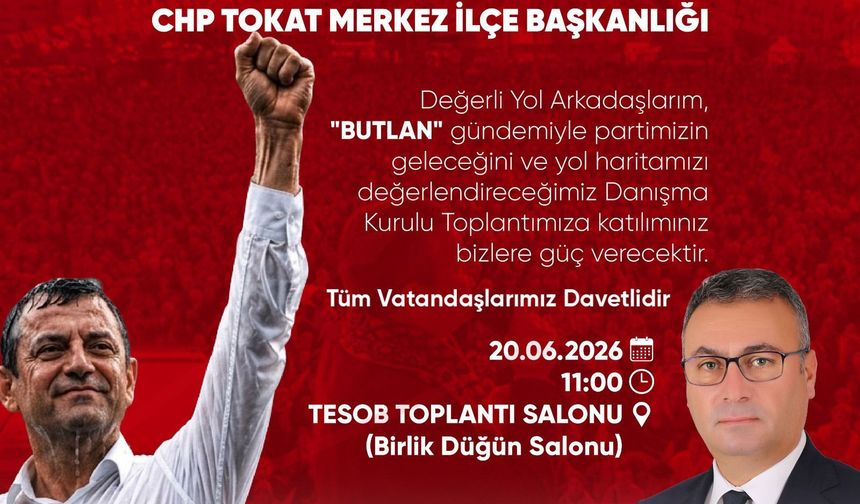 CHP Tokat’ta Tarihi Karar Sonrası Kritik Zirve! Başkan Ayan’dan Geniş Katılımlı Davet