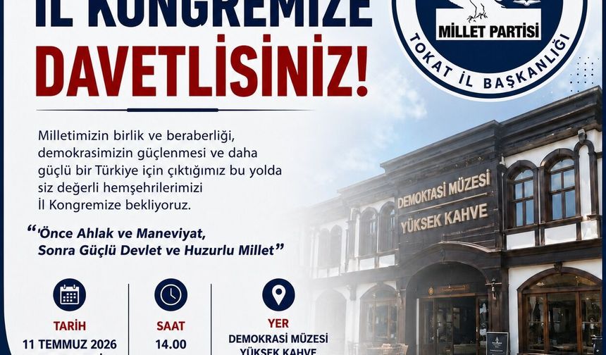 Millet Partisi Tokat’ta Kongreye Gidiyor