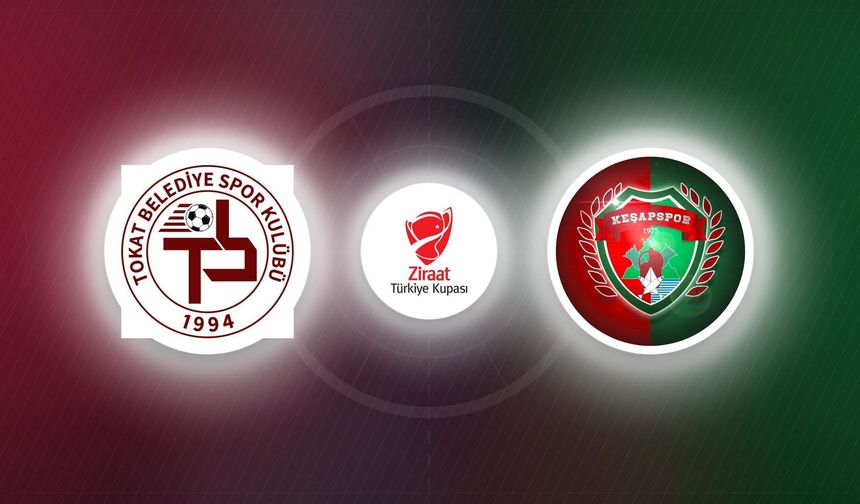 Tokat Belediyespor’un Ziraat Türkiye Kupası’ndaki Rakibi Keşap S.K