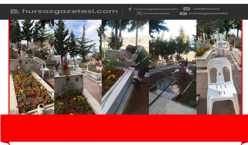 Tokat Belediyesi Şehit Kabirlerinin Tamamında Temizlik ve Bakım Yaptı