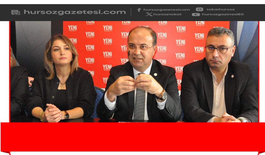 YENİ Parti Tokat İl Başkanı Kurtgöz: "Özgür Basın Sansüre Boyun Eğmez"