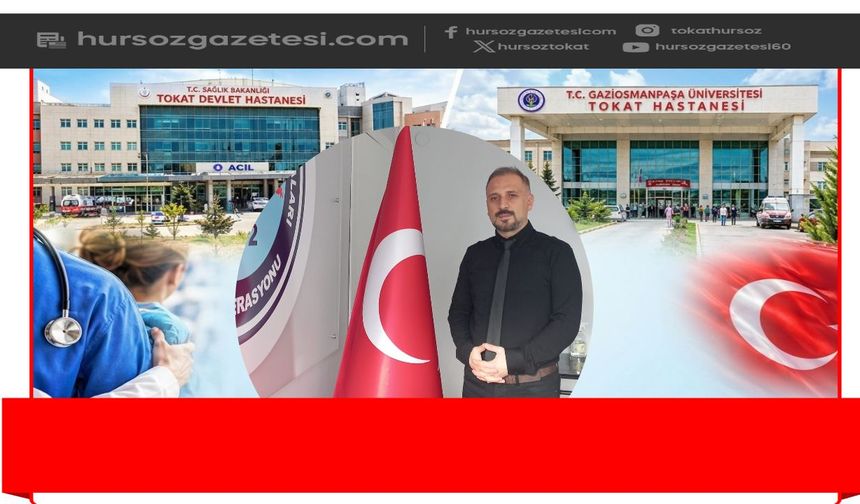 Birlik Sağlık Sen Tokat İl Başkanı Erhan Artar'dan Salgınla Mücadele Eden Sağlık Çalışanlarına Teşekkür