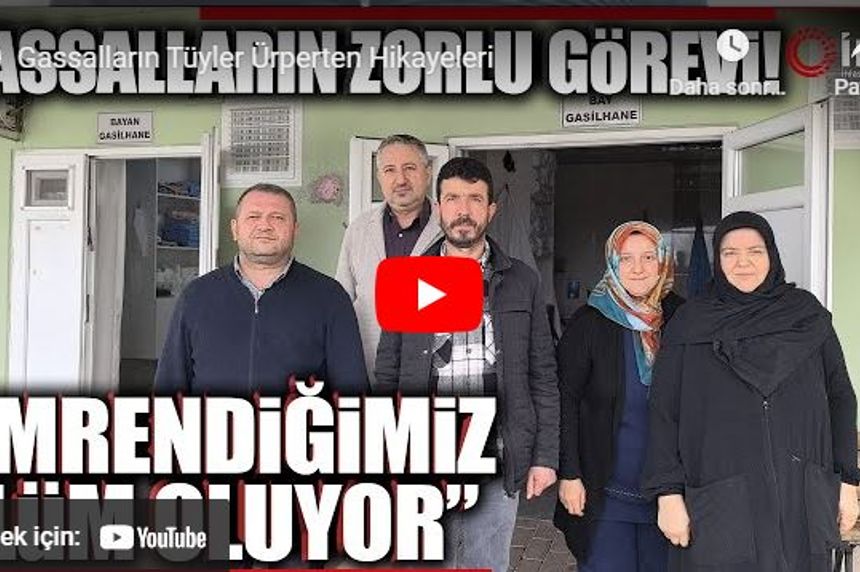 Gassalların Tüyler Ürperten Hikayeleri