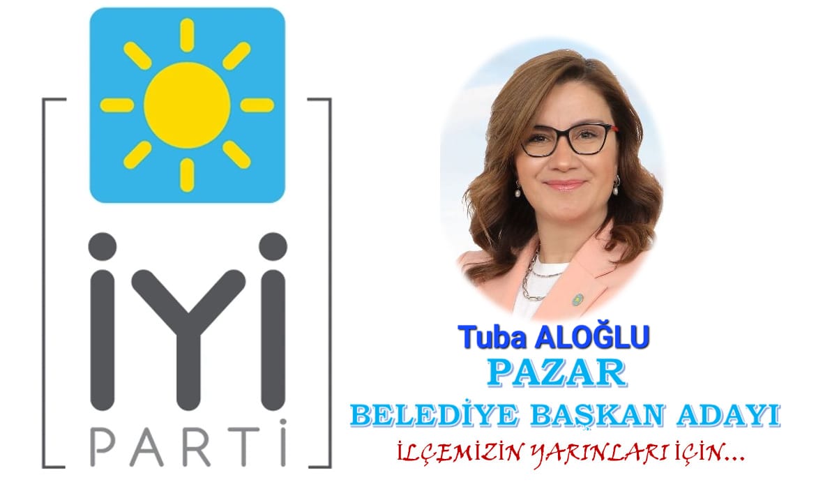 İyi̇ Parti Pazar Belediye Başkan Adayı Tuba Aloğlu (2)