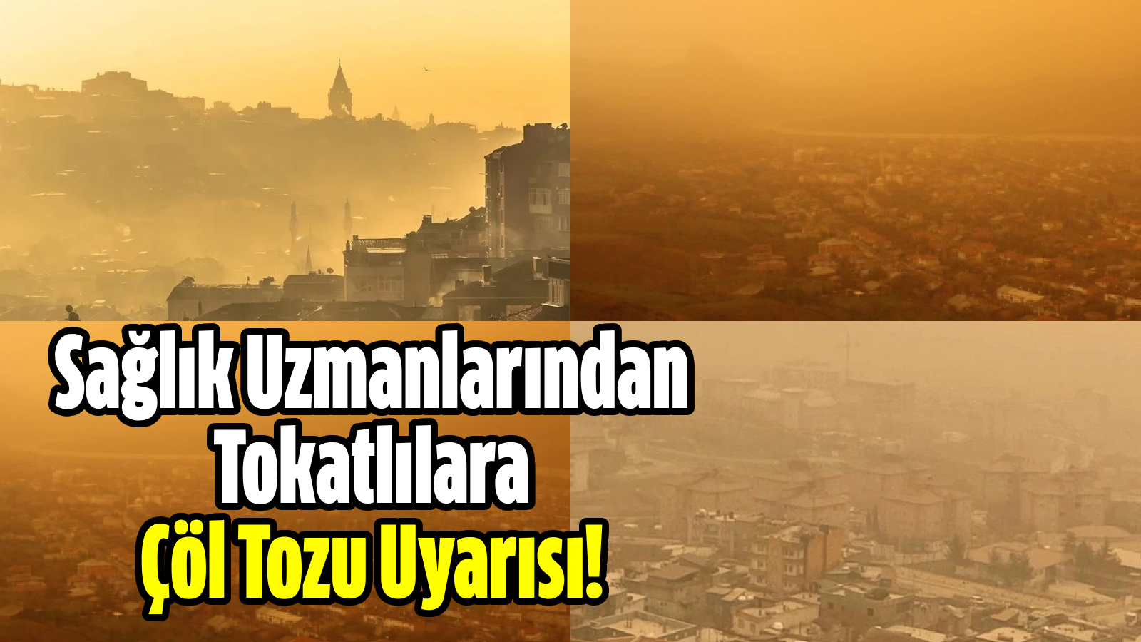 Προειδοποίηση για τη σκόνη της ερήμου από ειδικούς υγείας στους κατοίκους του Τοκάτ!  – Εφημερίδα Hürsöz